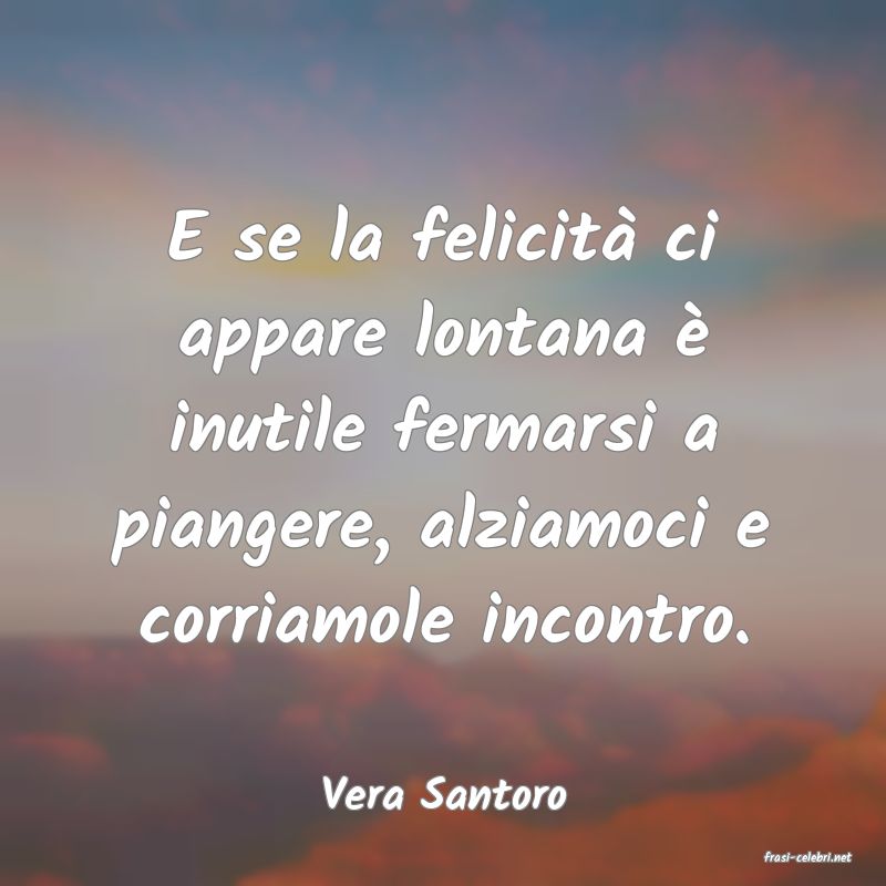 frasi di Vera Santoro