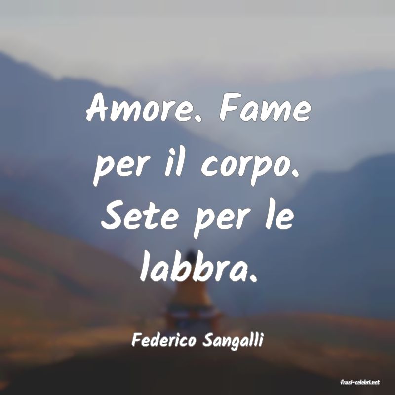 frasi di  Federico Sangalli
