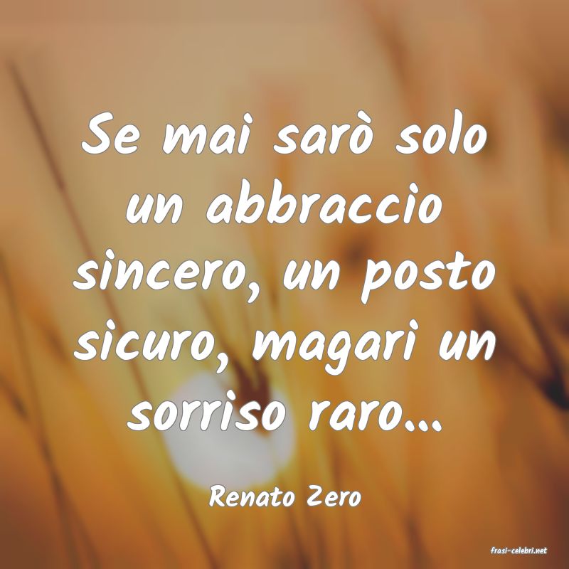 frasi di  Renato Zero
