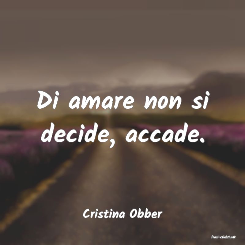frasi di  Cristina Obber
