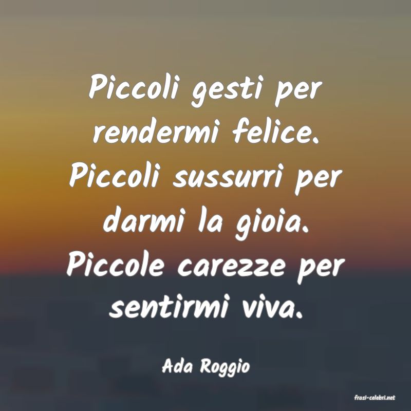 frasi di Ada Roggio