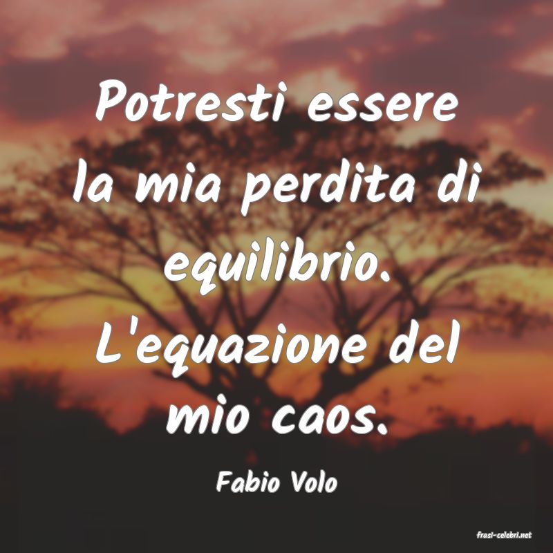 frasi di  Fabio Volo
