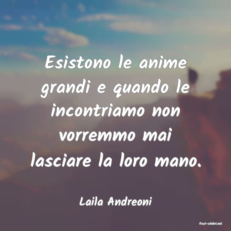 frasi di  Laila Andreoni
