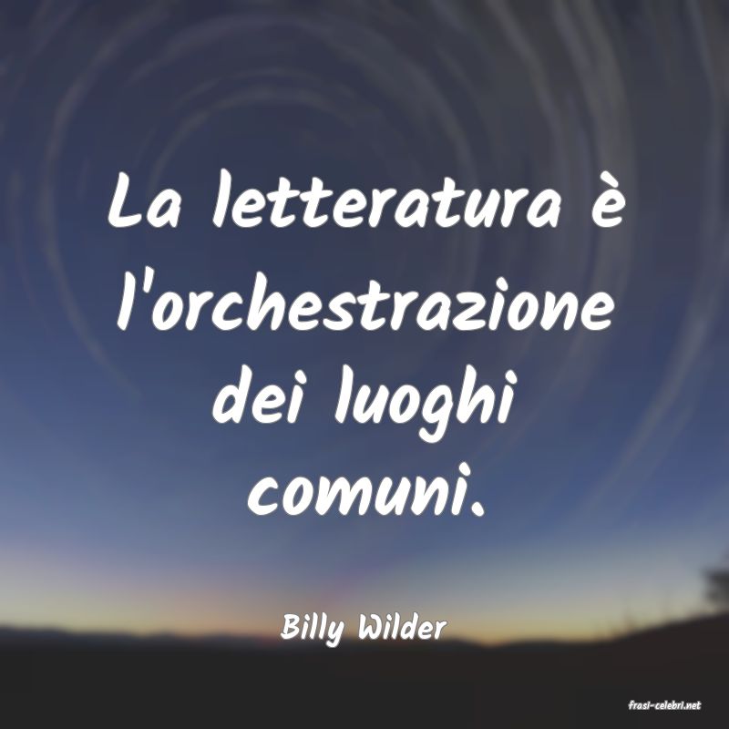 frasi di  Billy Wilder
