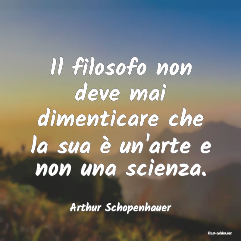 frasi di  Arthur Schopenhauer
