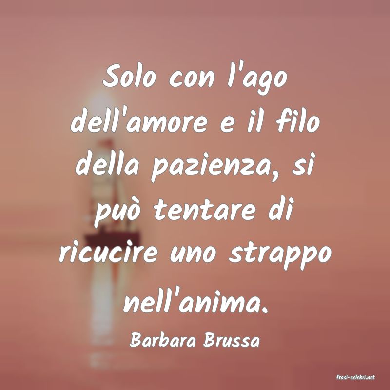 frasi di  Barbara Brussa
