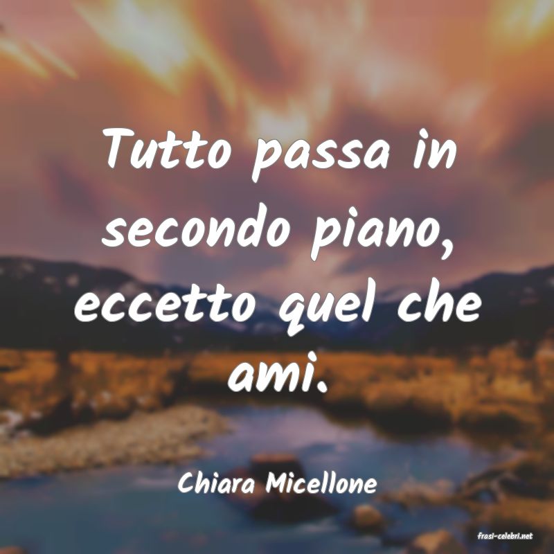 frasi di  Chiara Micellone

