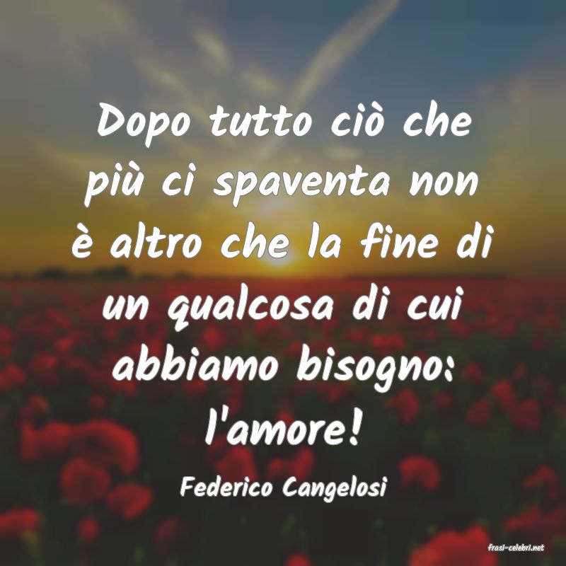 frasi di  Federico Cangelosi
