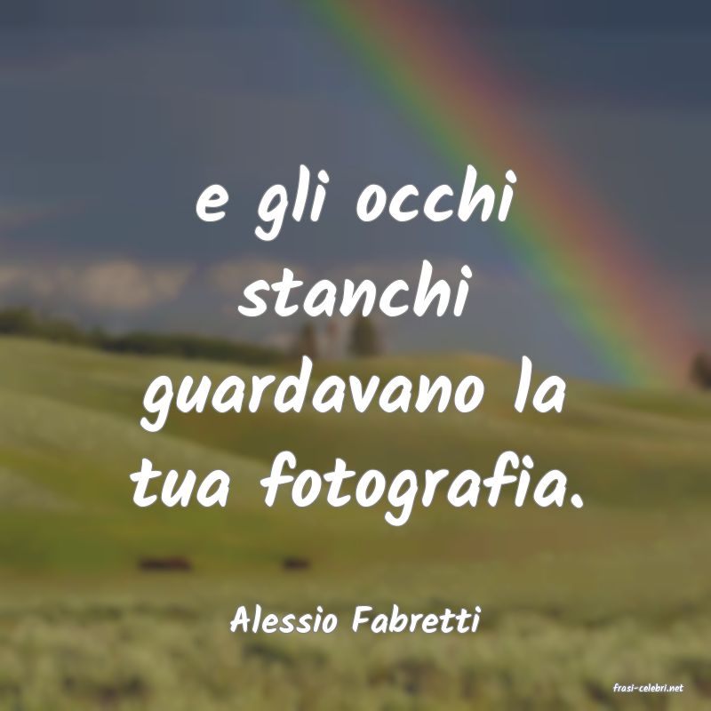 frasi di  Alessio Fabretti
