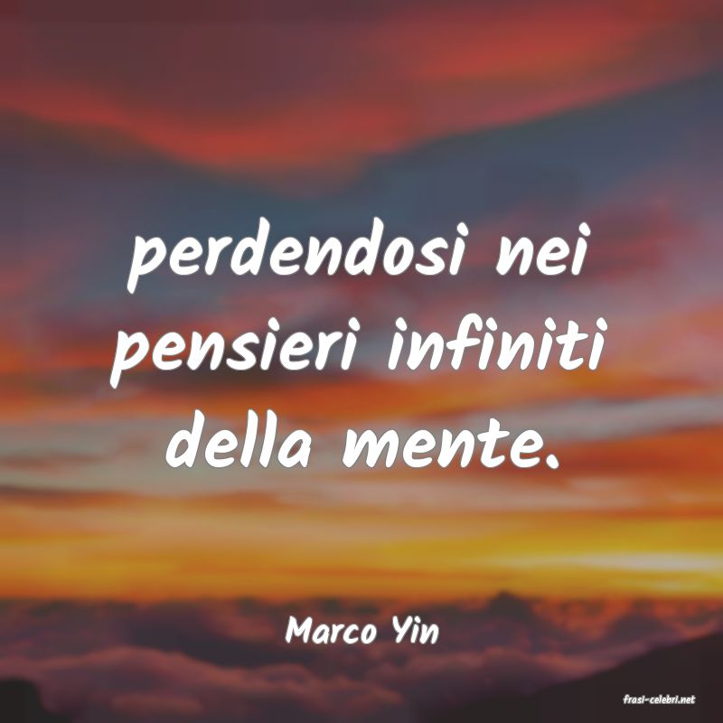 frasi di  Marco Yin
