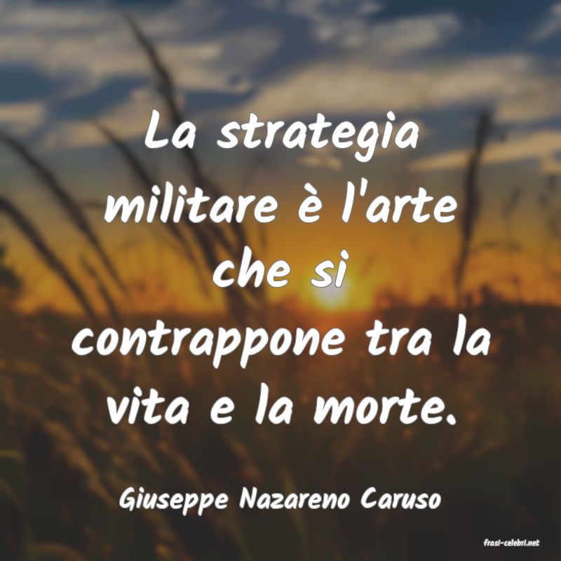 frasi di Giuseppe Nazareno Caruso