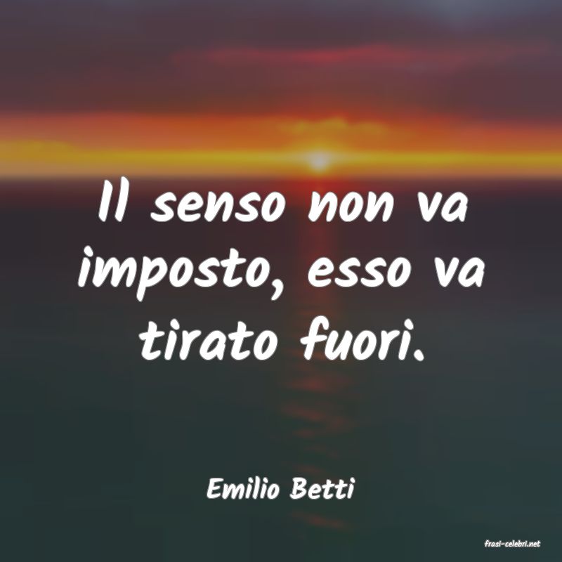 frasi di  Emilio Betti
