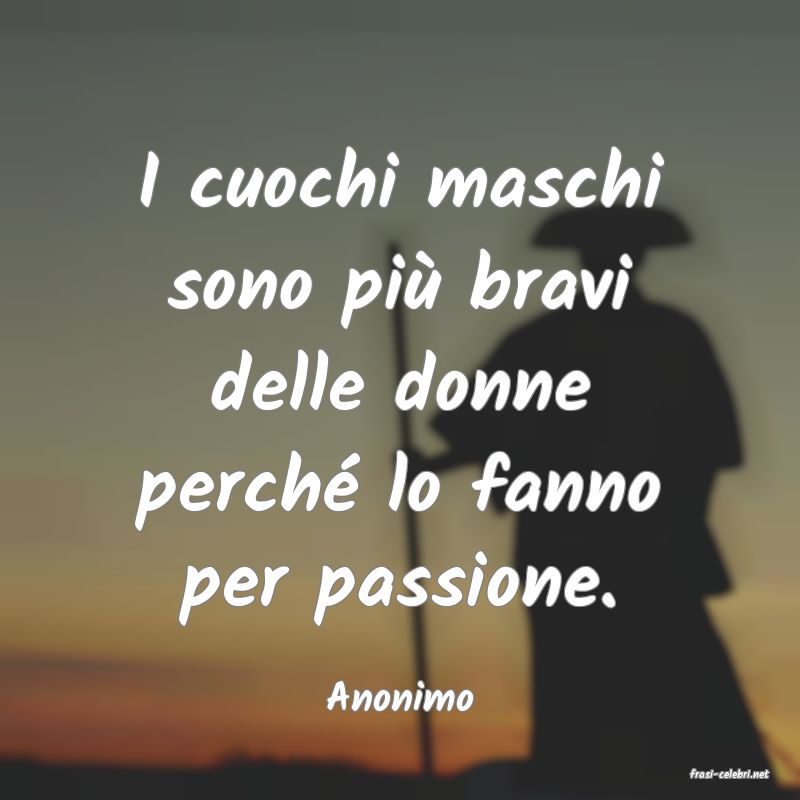frasi di  Anonimo
