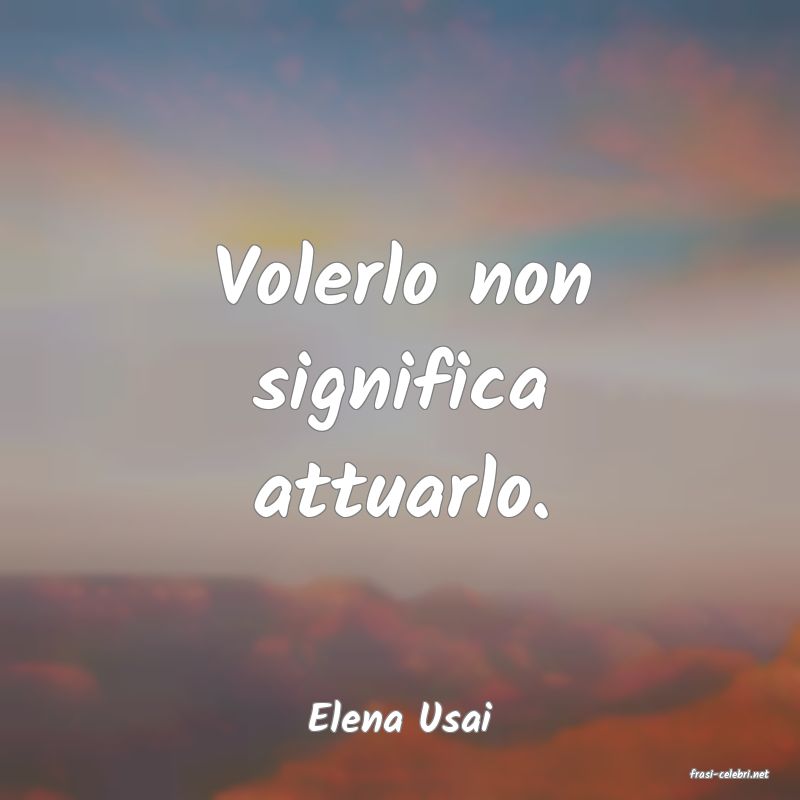 frasi di Elena Usai