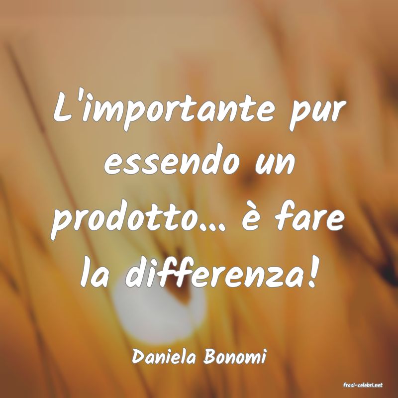 frasi di Daniela Bonomi