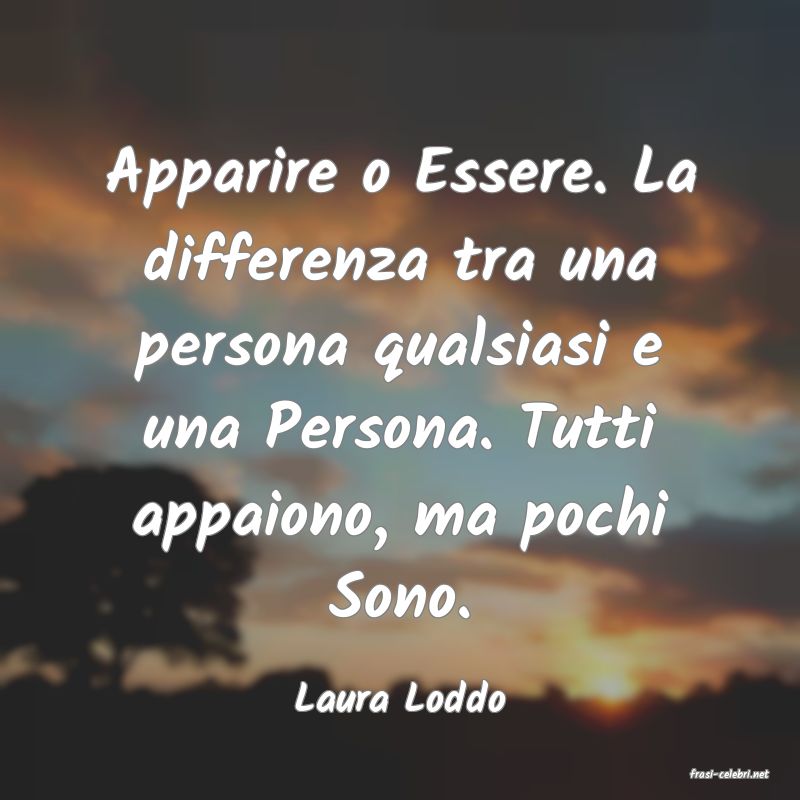 frasi di  Laura Loddo
