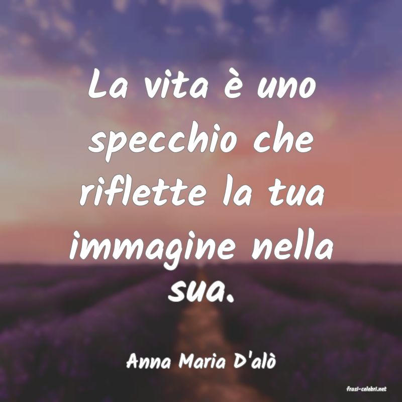 frasi di Anna Maria D'al�