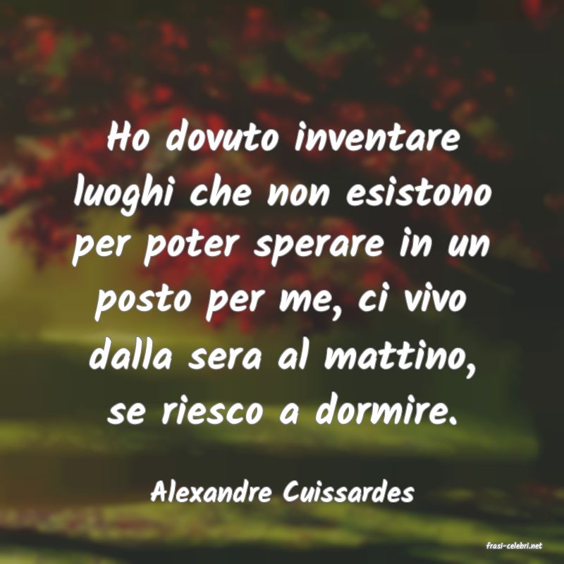 frasi di  Alexandre Cuissardes
