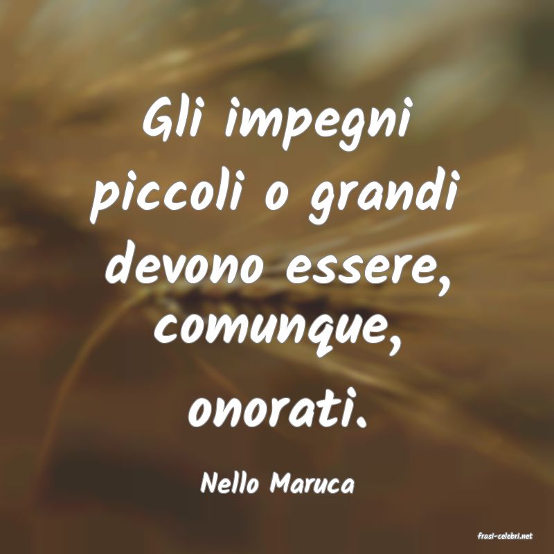 frasi di  Nello Maruca
