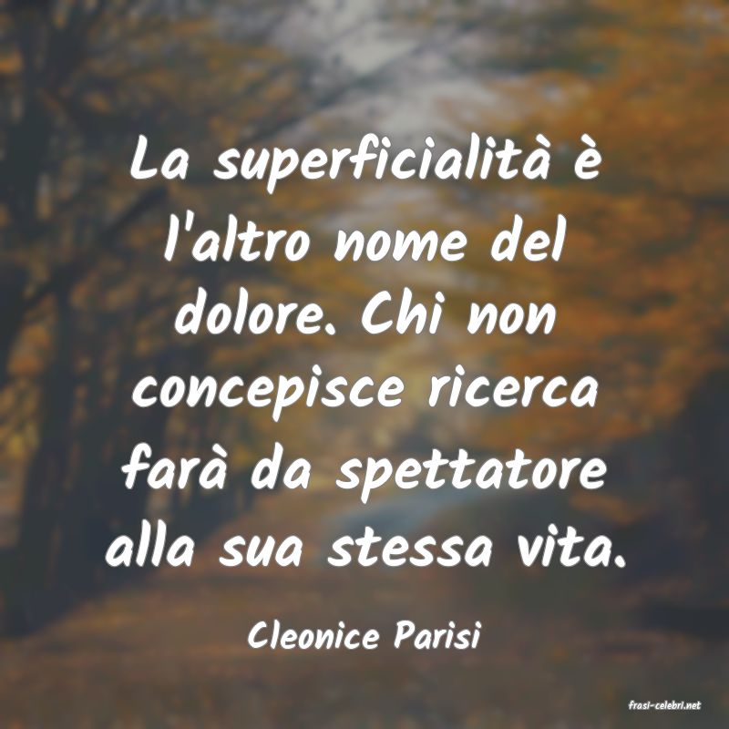 frasi di  Cleonice Parisi
