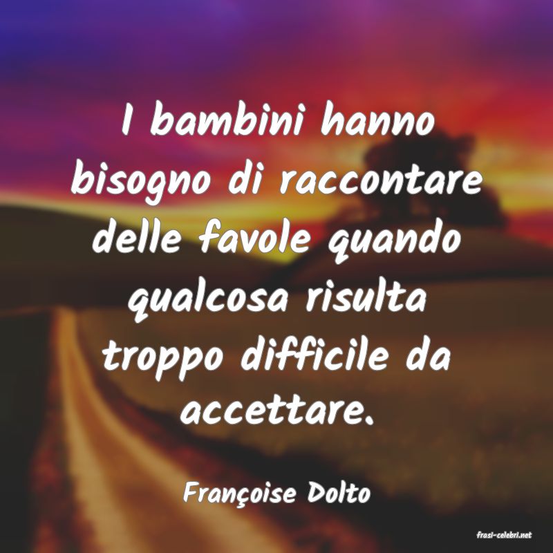 frasi di Franoise Dolto