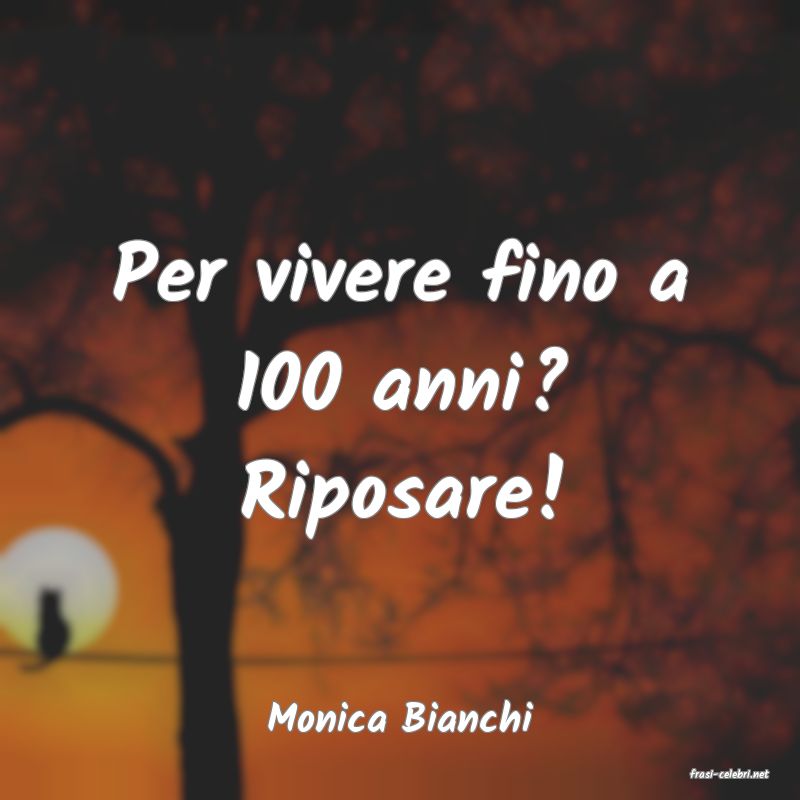 frasi di Monica Bianchi