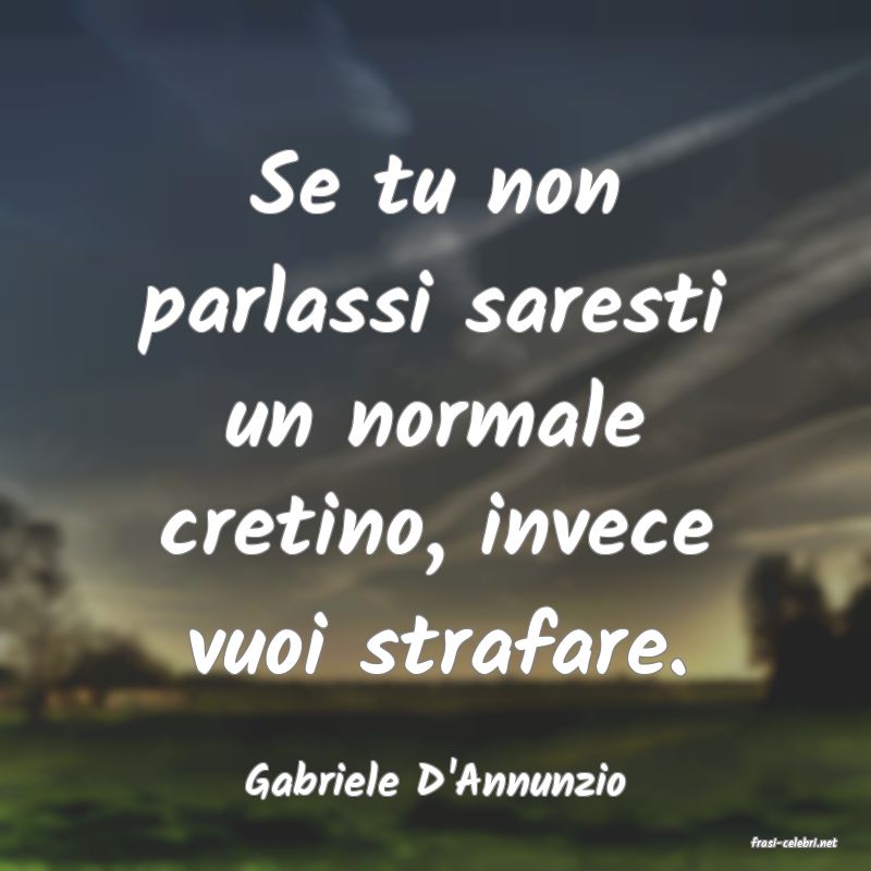 frasi di Gabriele D'Annunzio