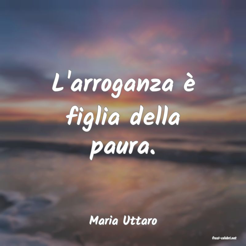 frasi di Maria Uttaro