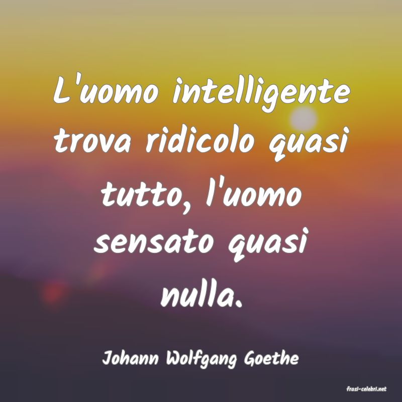 frasi di Johann Wolfgang Goethe