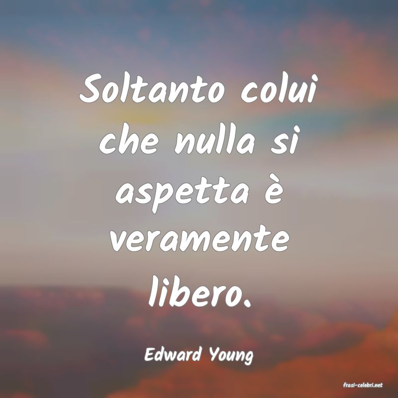 frasi di Edward Young