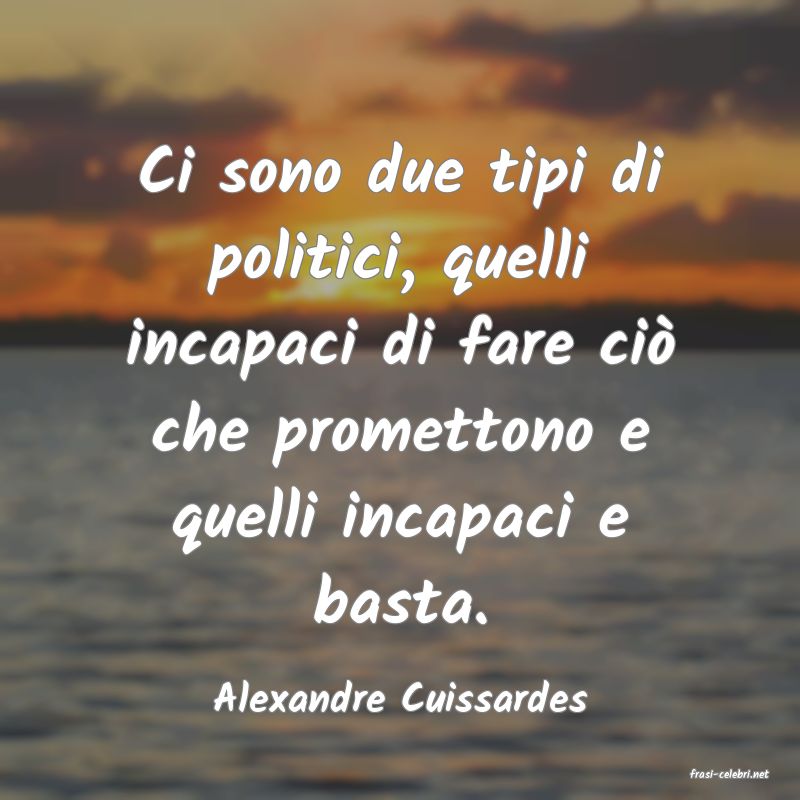 frasi di  Alexandre Cuissardes
