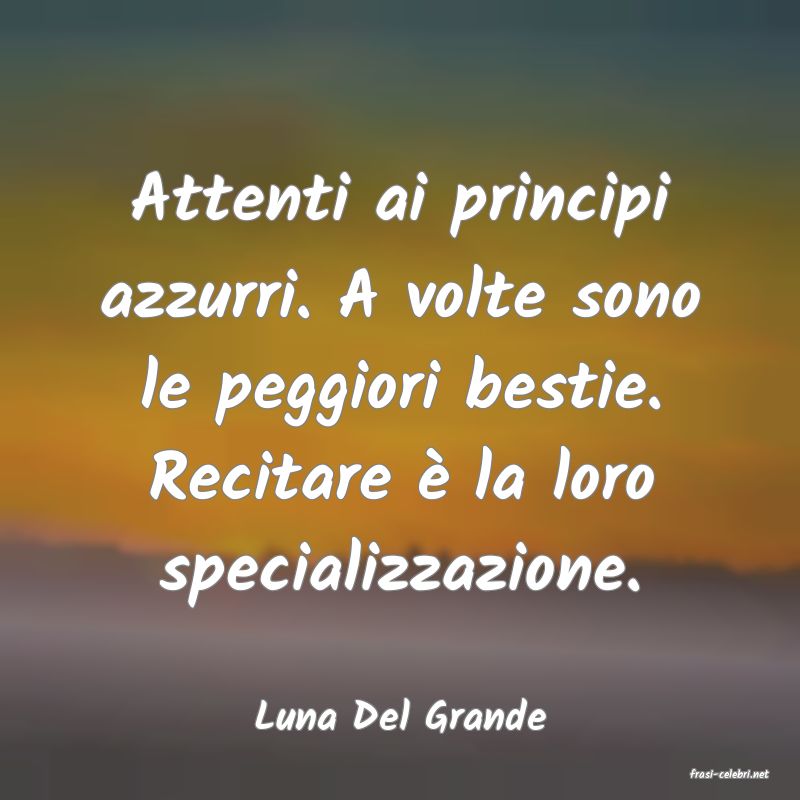 frasi di Luna Del Grande