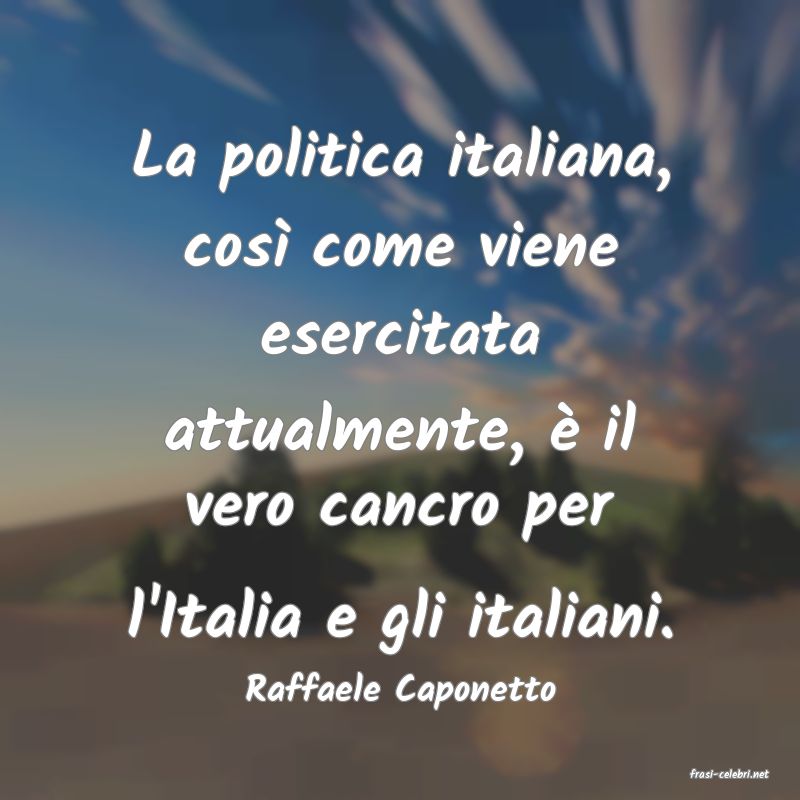 frasi di  Raffaele Caponetto
