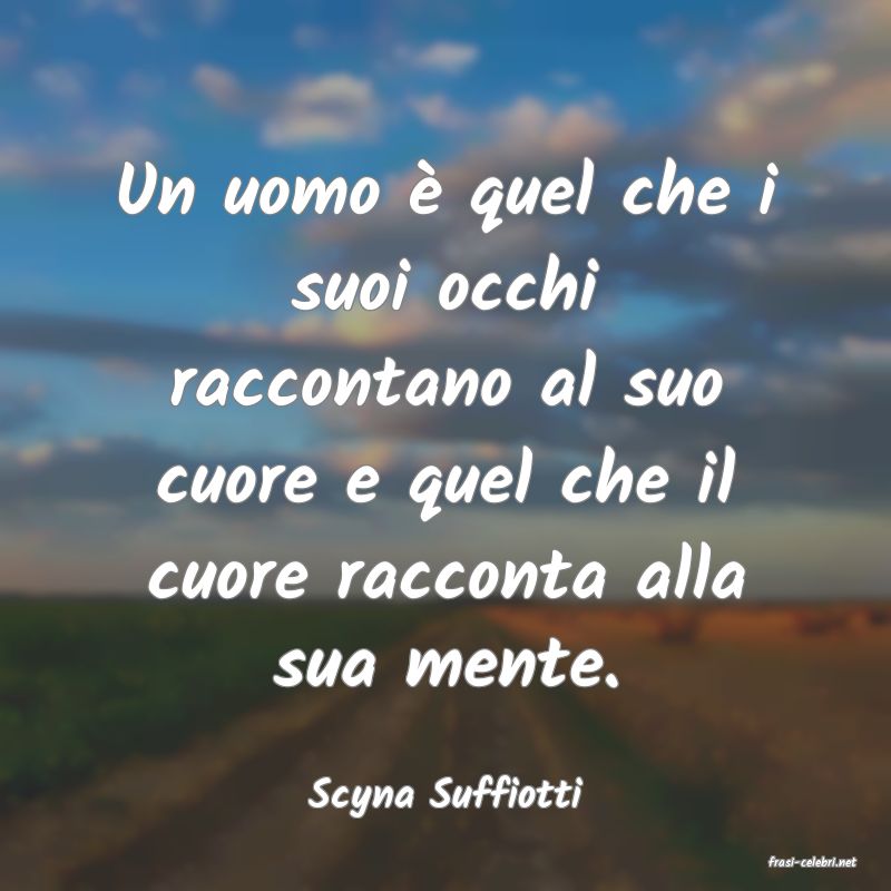 frasi di Scyna Suffiotti