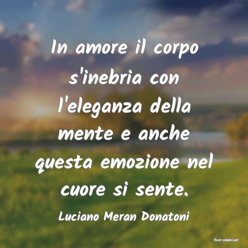 frasi di  Luciano Meran Donatoni
