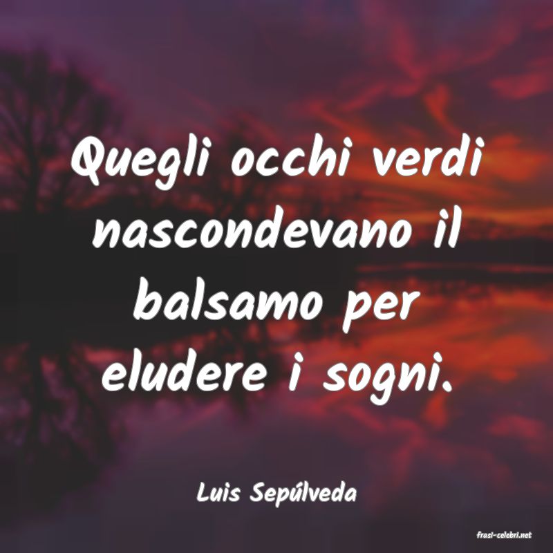 frasi di Luis Seplveda