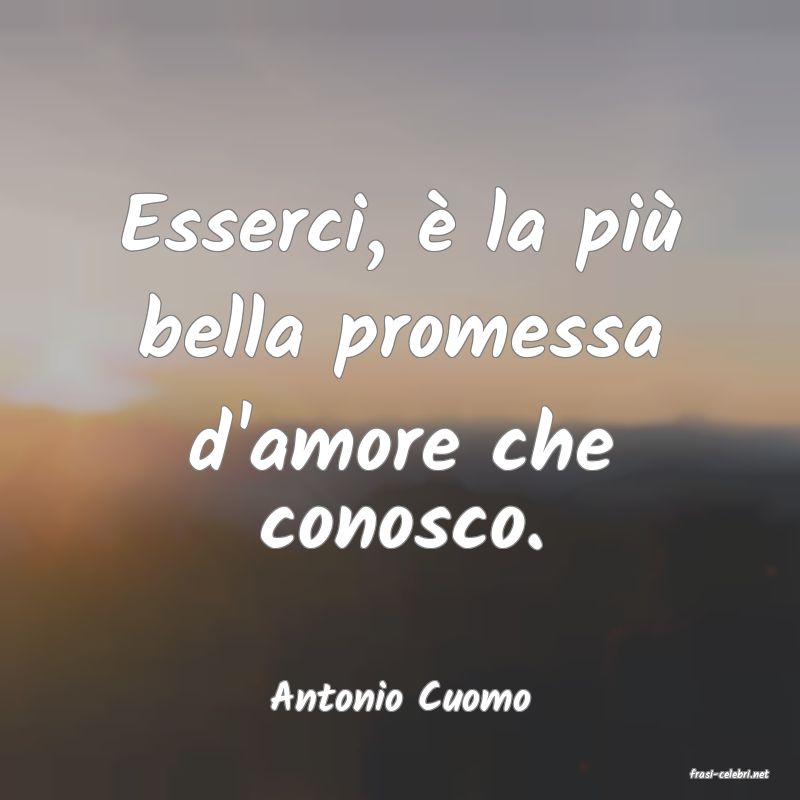 frasi di  Antonio Cuomo
