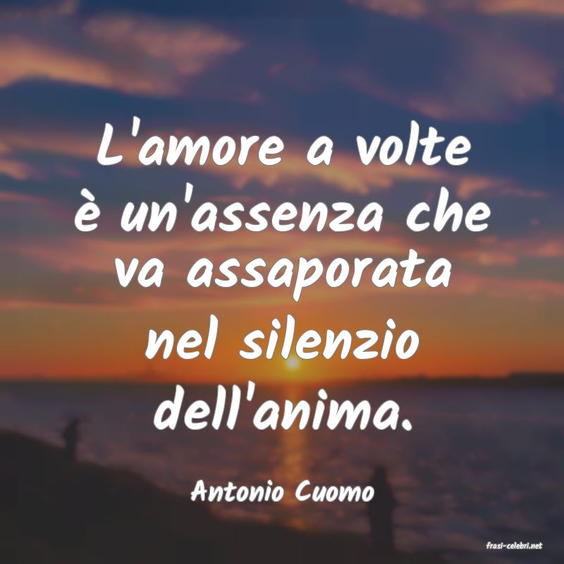 frasi di  Antonio Cuomo
