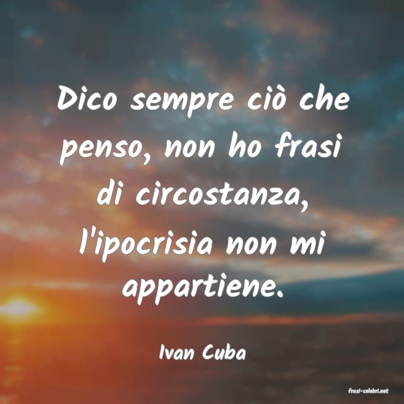 frasi di  Ivan Cuba
