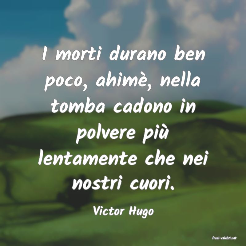 frasi di  Victor Hugo
