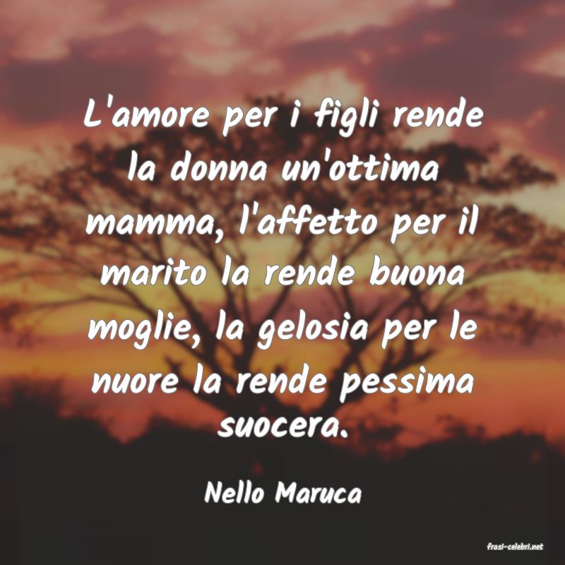 frasi di  Nello Maruca
