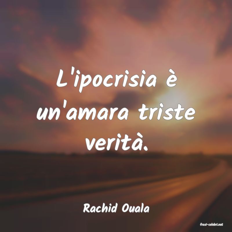 frasi di Rachid Ouala