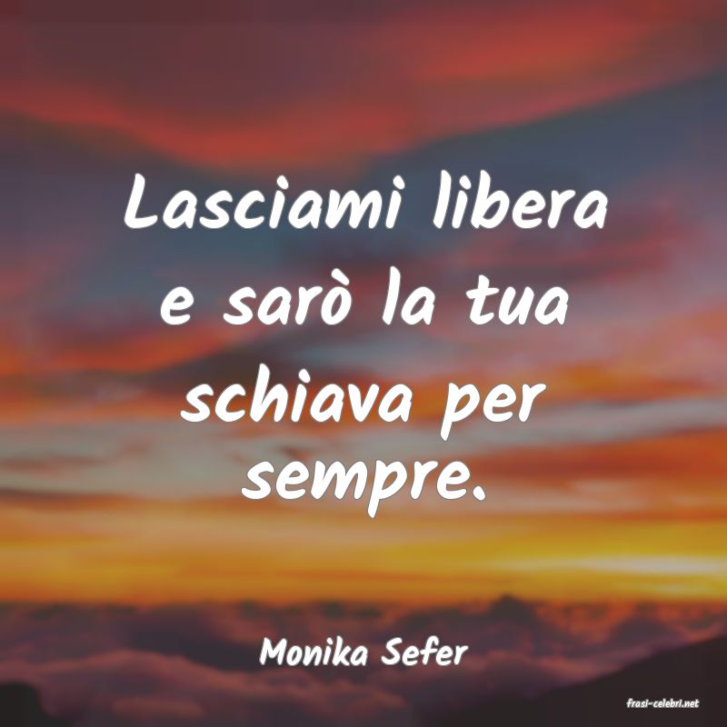 frasi di Monika Sefer