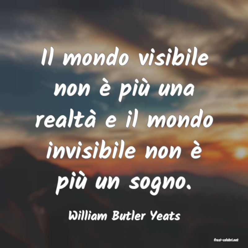 frasi di  William Butler Yeats
