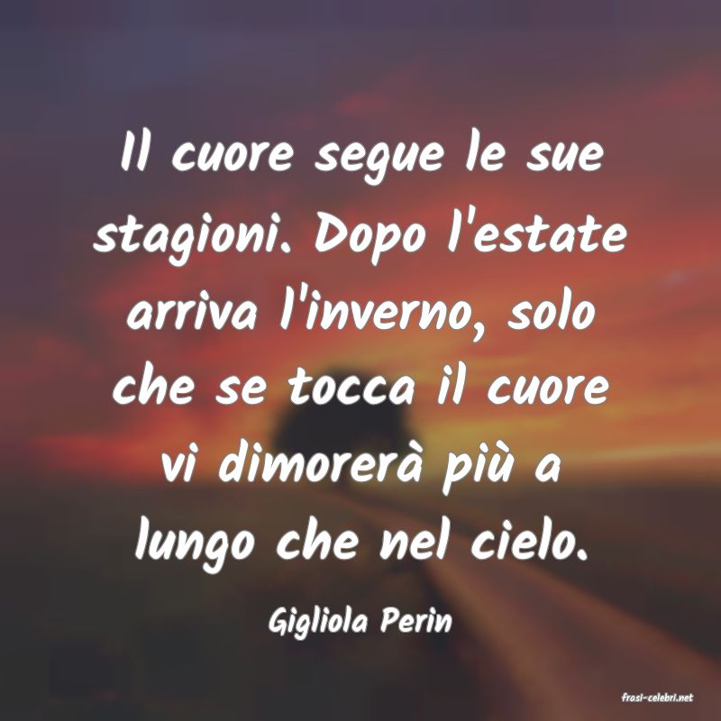 frasi di  Gigliola Perin
