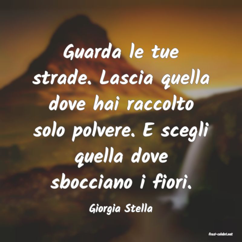 frasi di  Giorgia Stella
