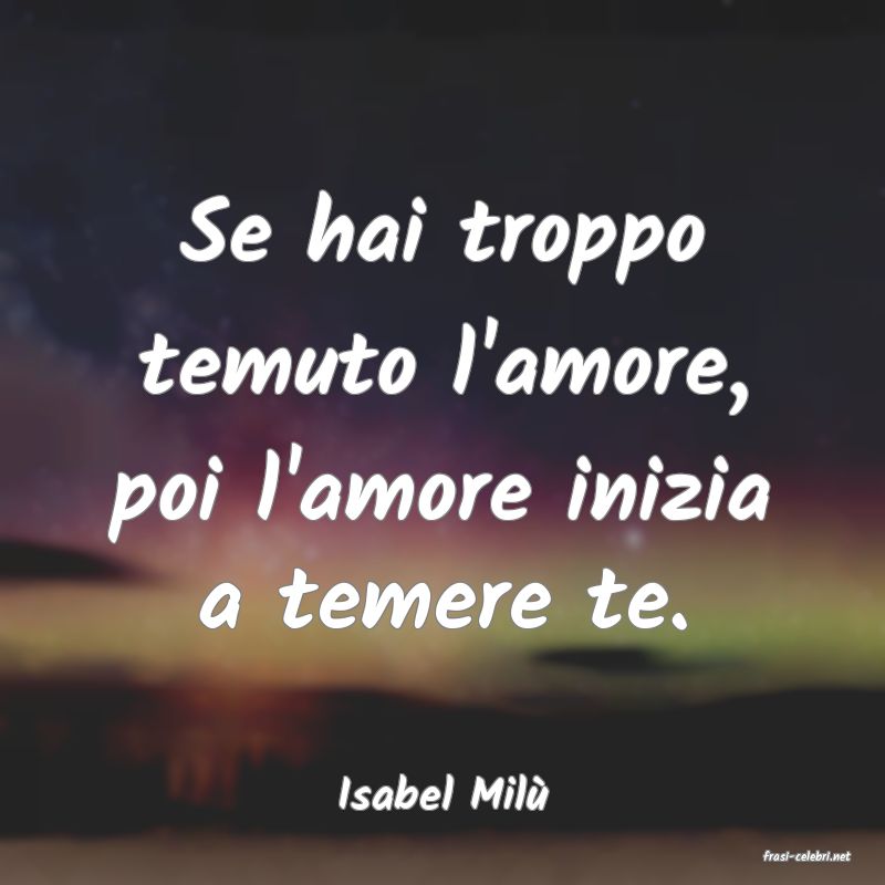 frasi di Isabel Mil