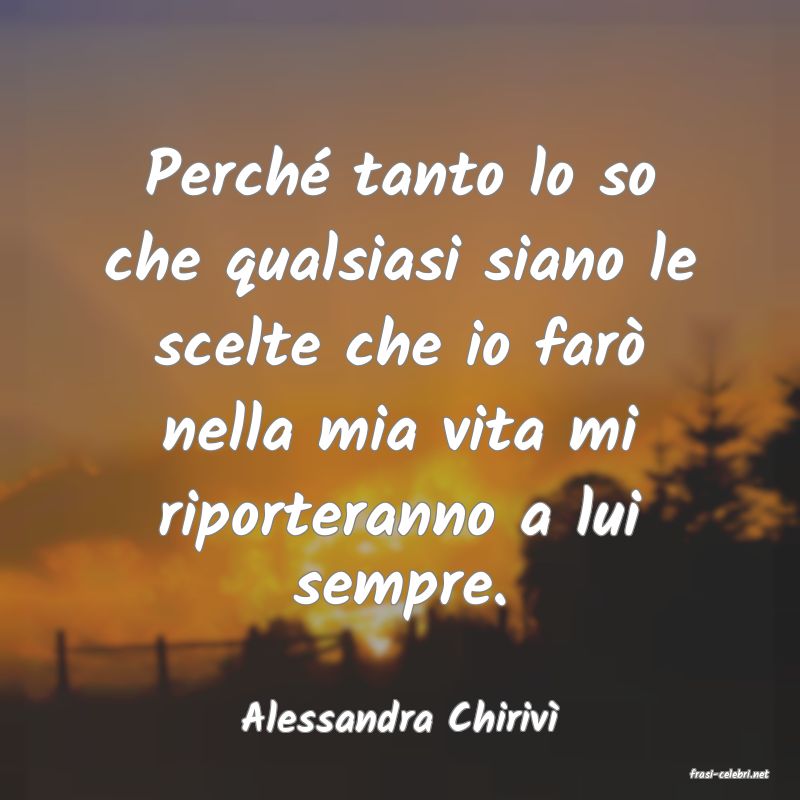frasi di Alessandra Chiriv