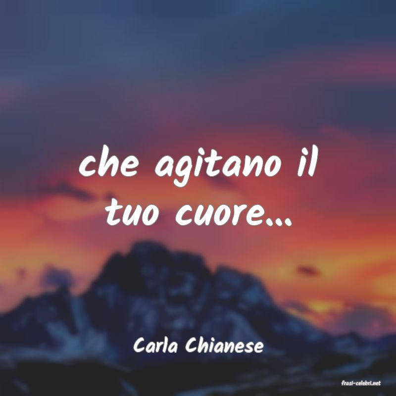 frasi di  Carla Chianese
