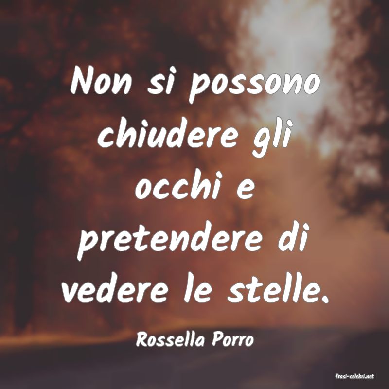 frasi di  Rossella Porro
